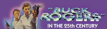 Buck Rogers in the 25th Century starring Gil Gerard as Buck Rogers and Erin Gray as Wilma Deering.